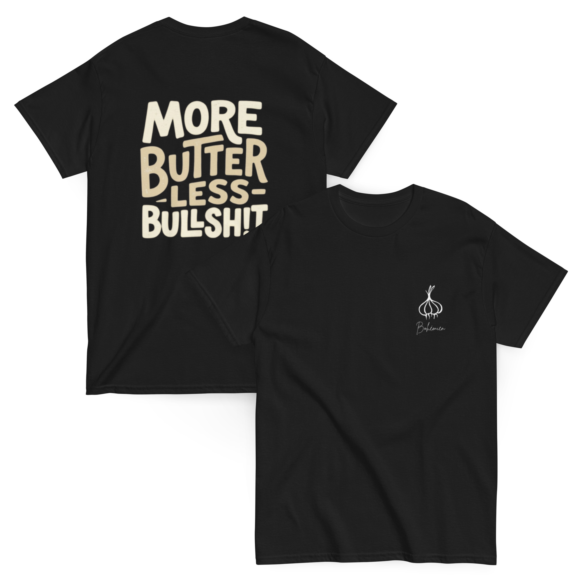 More Butter less Bullsh!t Bohemein T Shirt