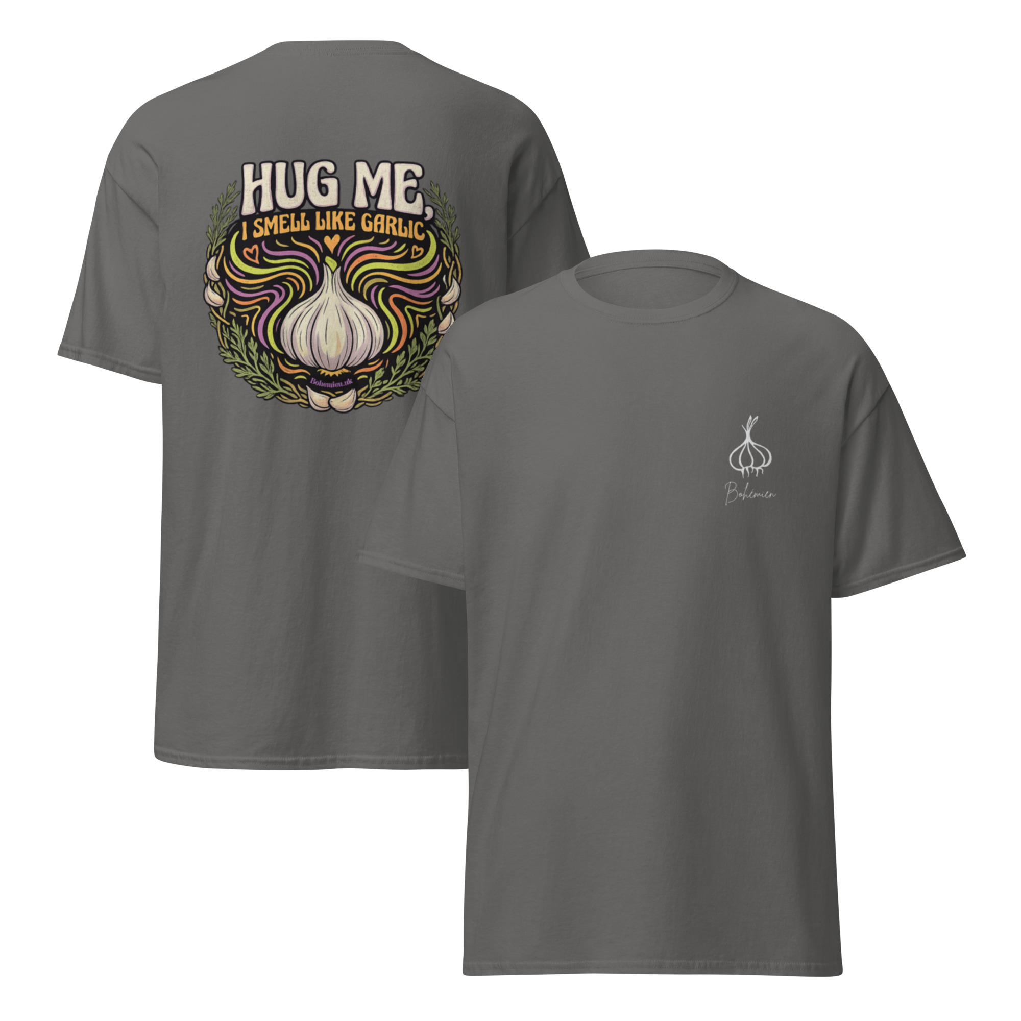 Hug Me I Smell Like Garlic Unisex T Shirt - Image 10