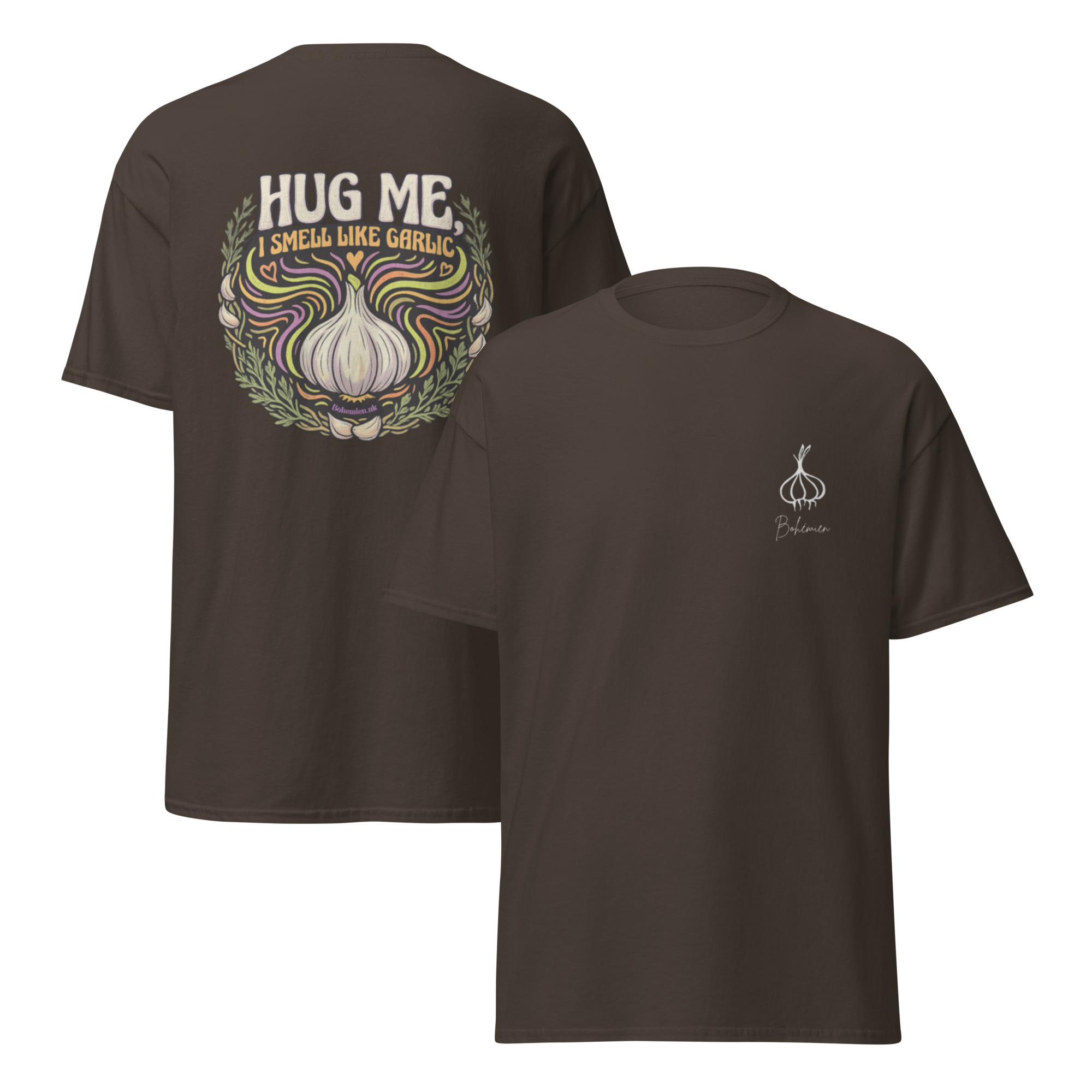 Hug Me I Smell Like Garlic Unisex T Shirt - Image 5