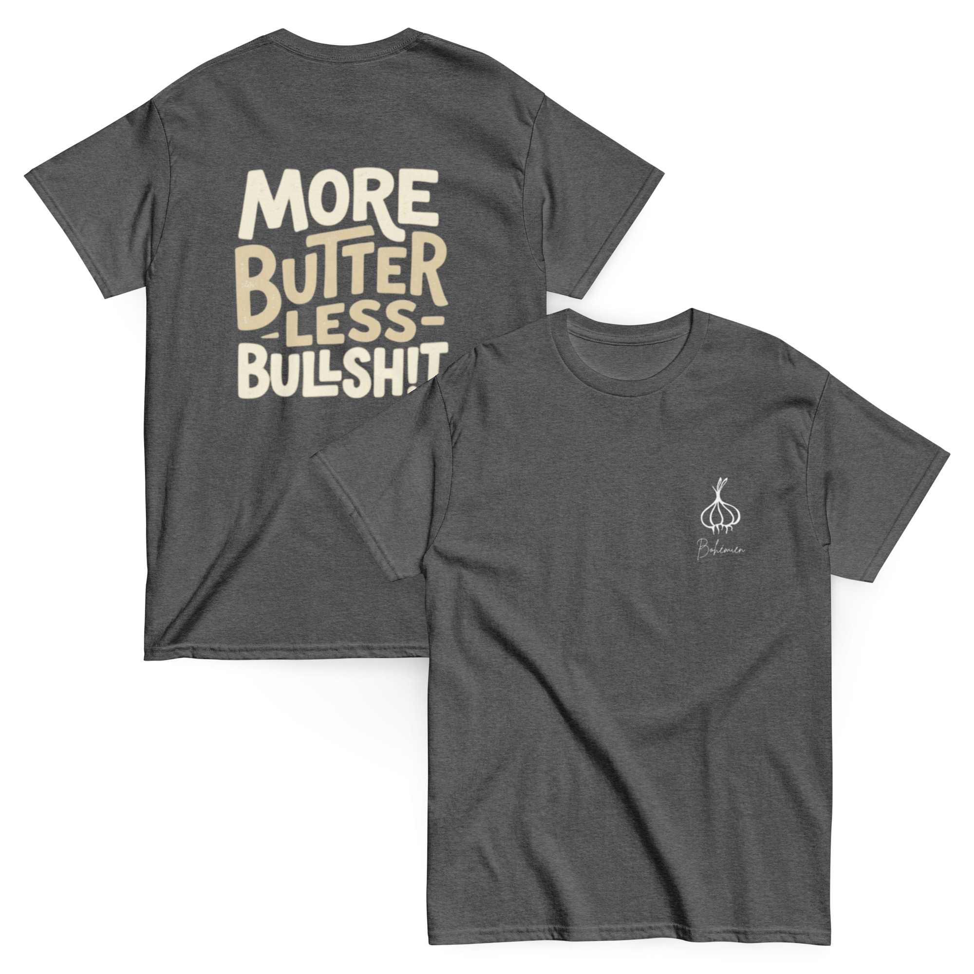 More Butter, Less Bullsh!t Unisex T Shirt - Image 4