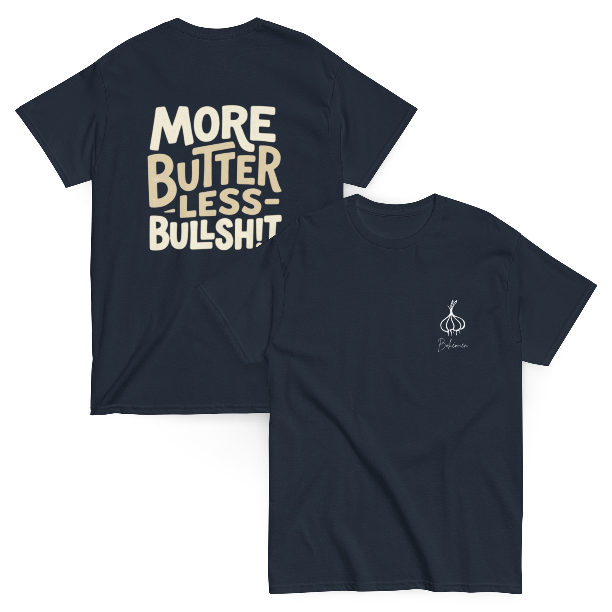 More Butter, Less Bullsh!t Unisex T Shirt - Image 7