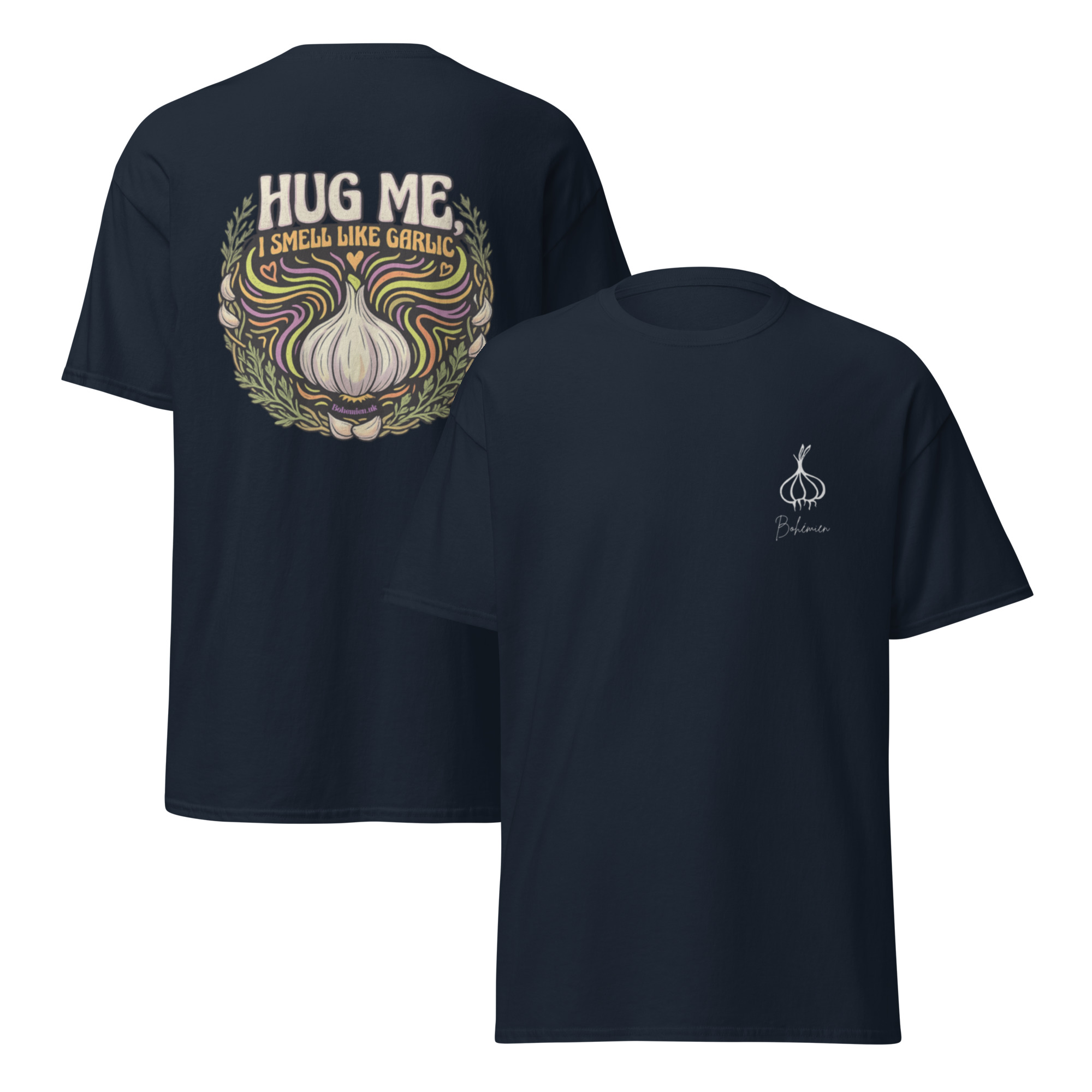 Hug Me I Smell Like Garlic Unisex T Shirt - Image 2