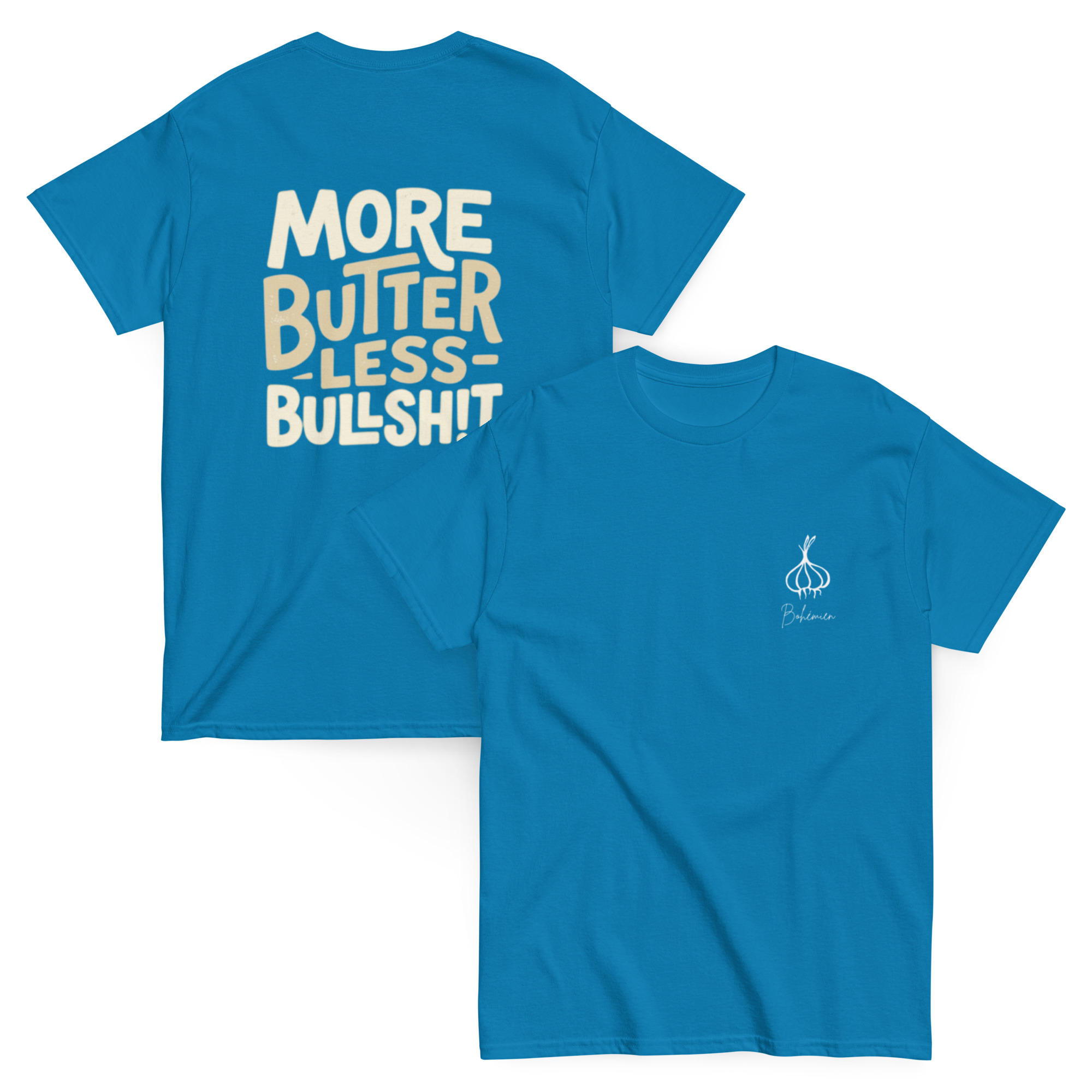More Butter, Less Bullsh!t Unisex T Shirt - Image 9