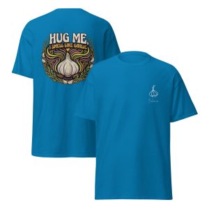 Hug Me I Smell Like Garlic T Shirt at Bohemien