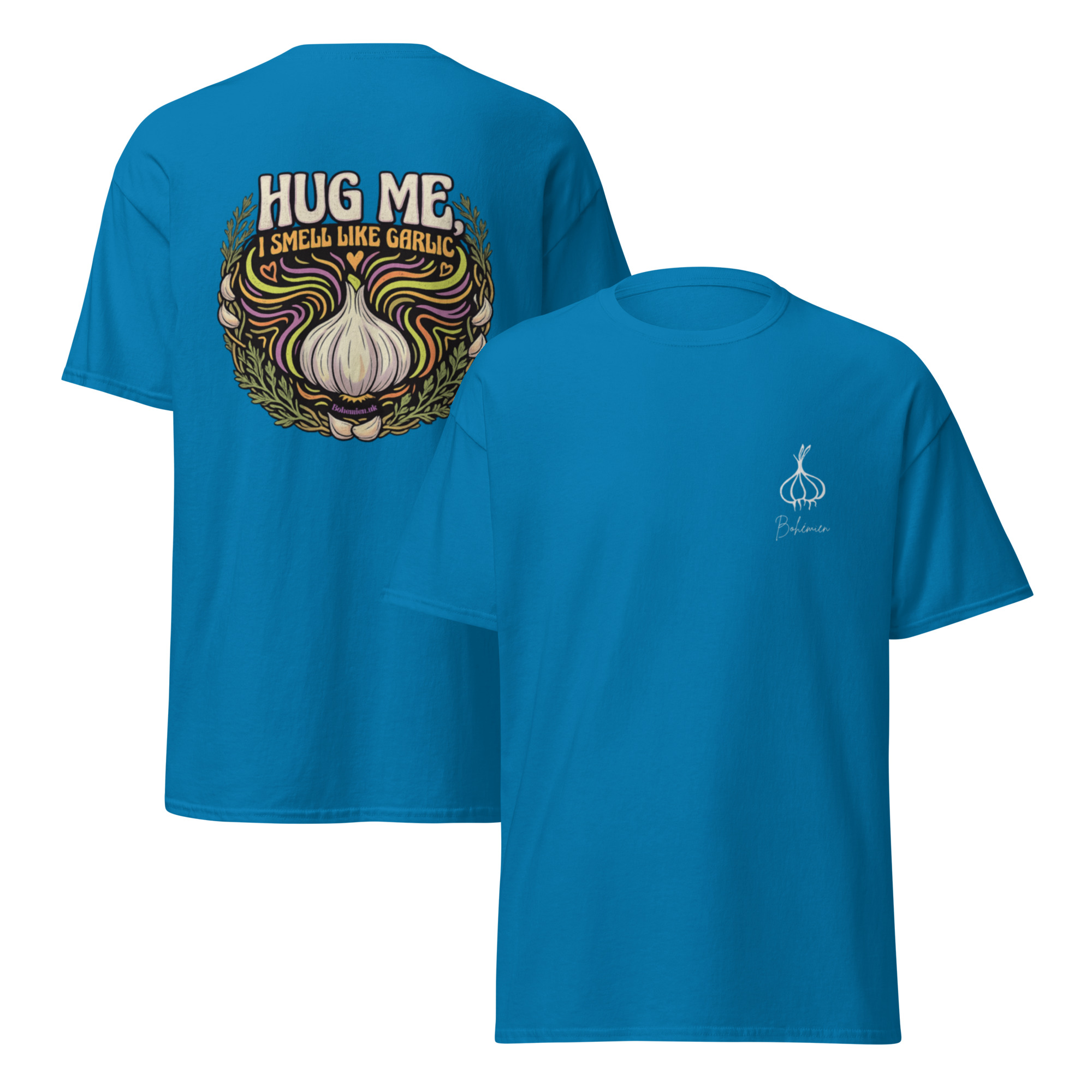 Hug Me I Smell Like Garlic T Shirt at Bohemien