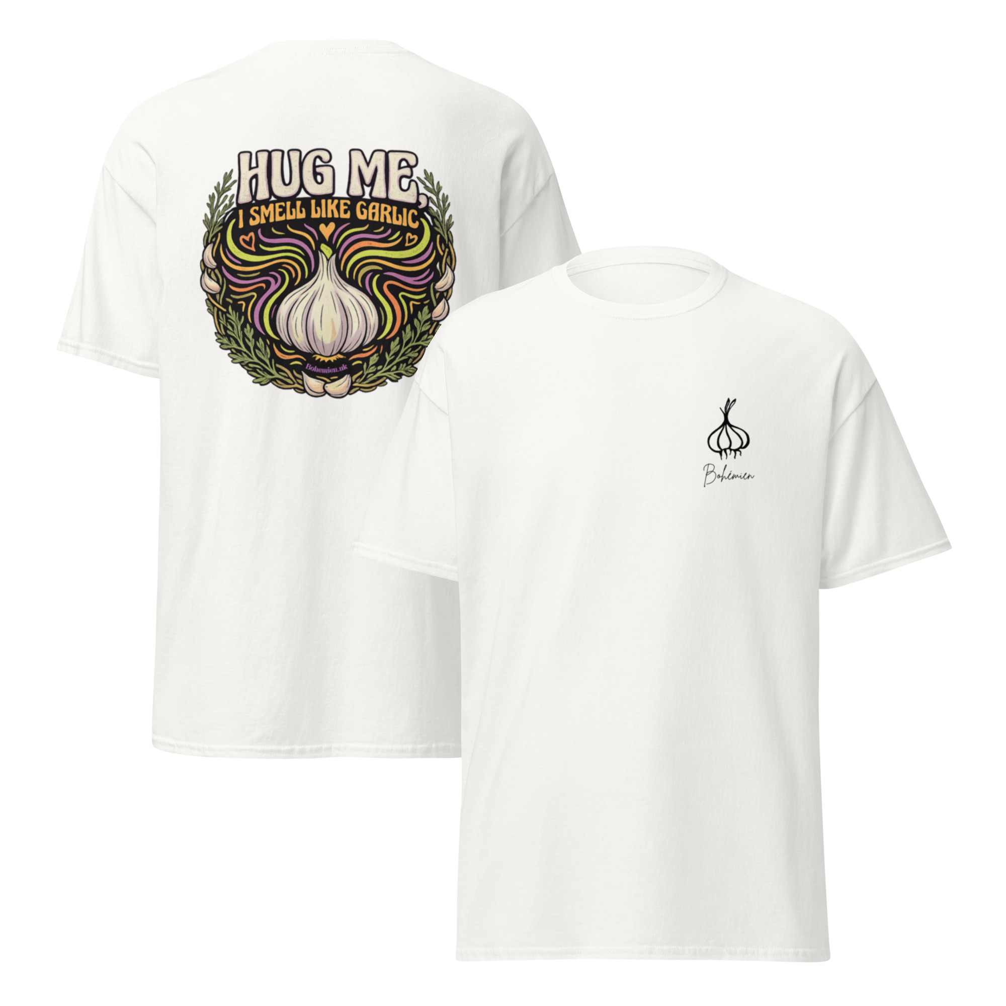 Hug Me I Smell Like Garlic Unisex T Shirt - Image 4